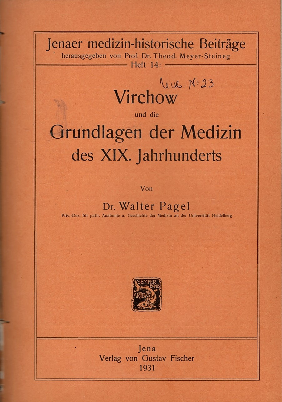   Virchow und die Grundlagen der Medizin des XIX Jahrhunderts