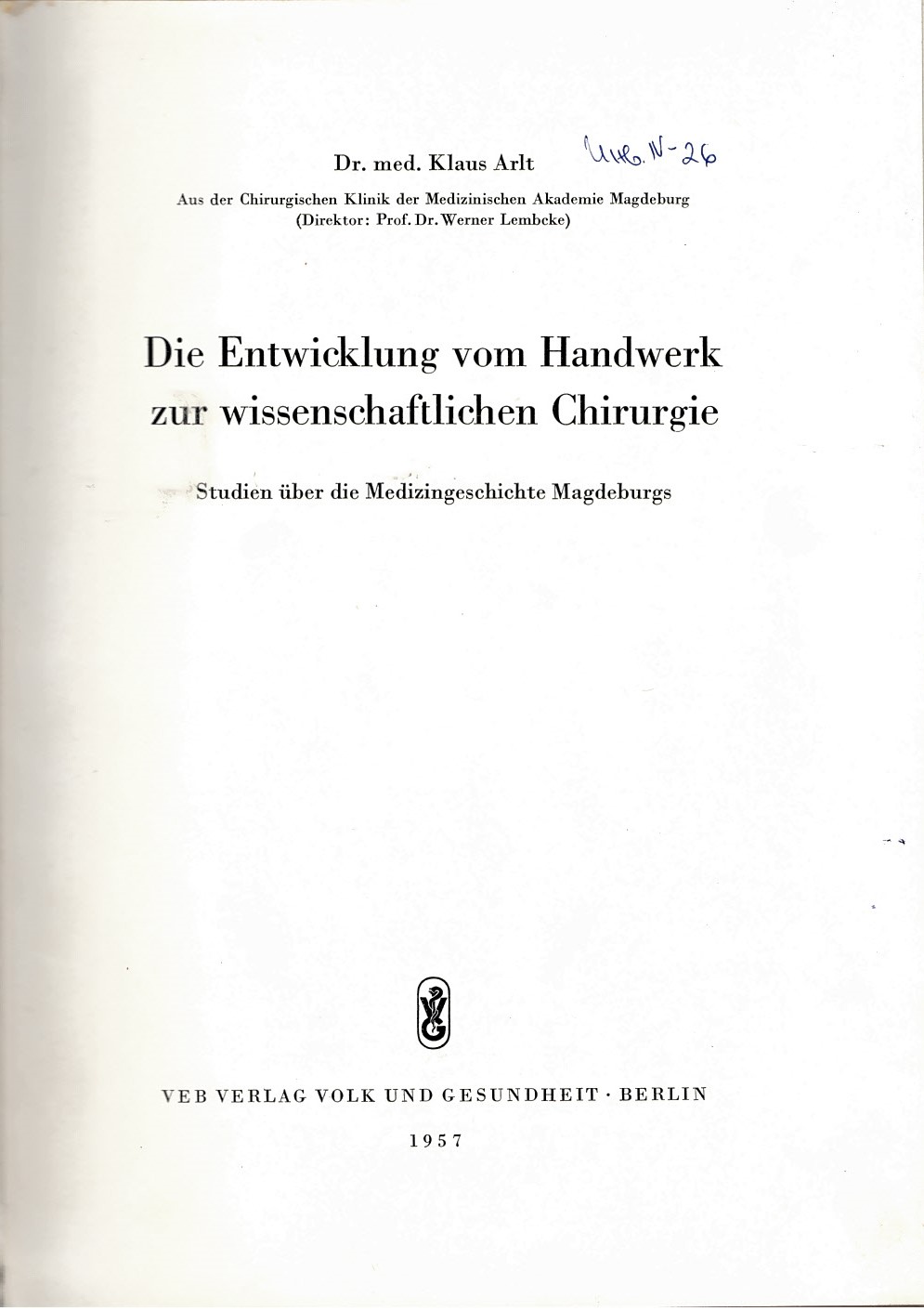   Die Entwieklung vom Handwerk zum wissenschaftlichen Chirurgie