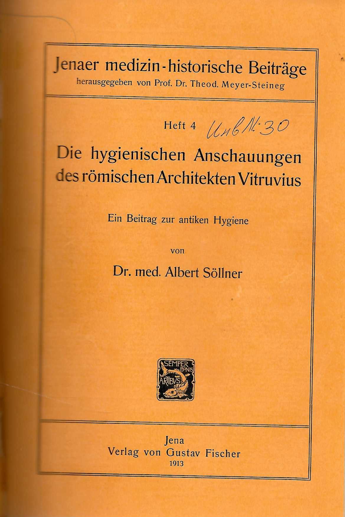   Die higienischen Anschauungen des romischen Arhitekten Vitruvius