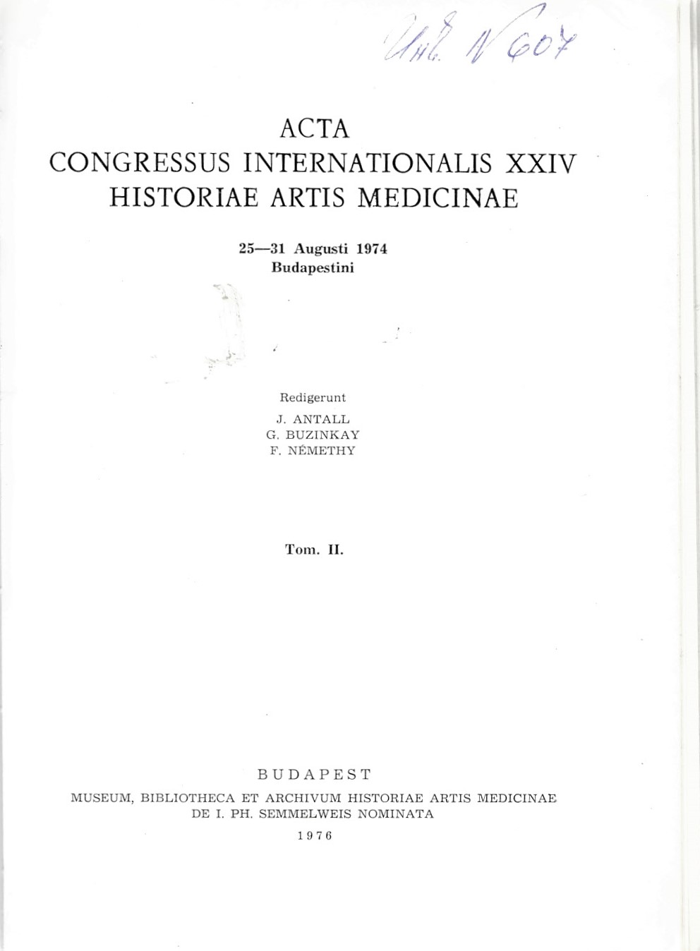  Acta congressus internationalis XXIV historiae artis medicinae, 25 - 31 Augusti, tom 2