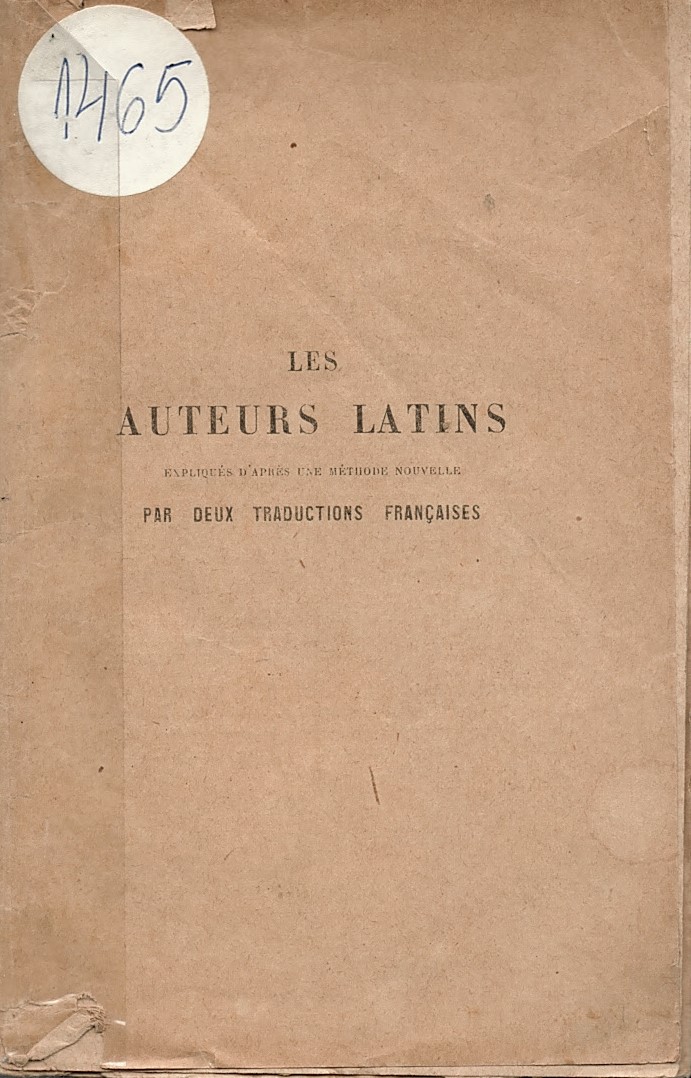  Les auteurs latins expliqués d'après une méthode nouvelle par deux traductions françaises