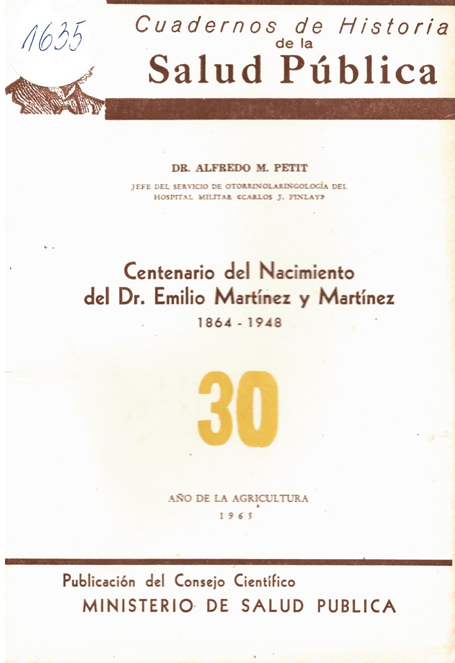  Centenario del Nacimiento del  Dr. Emilio Martinez y Martinez. Cuadernos de historia de la Salud Publica № 30