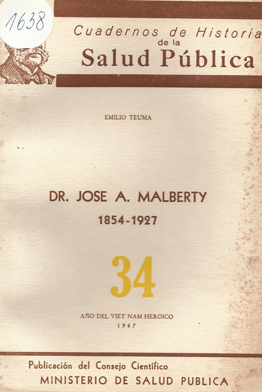  Dr. Jose A. Malberty 1854 - 1927. Cuadernos de historia de la Salud Publica № 34