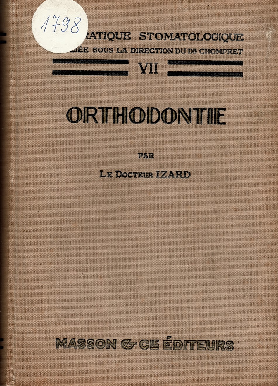  La pratique stomatologique. VII. Orthodontie