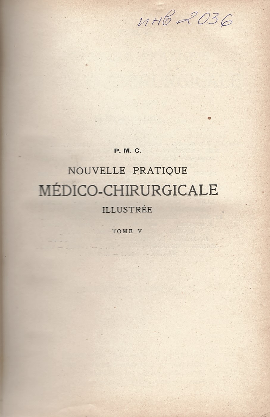  Nouvelle Pratique Médico-Chirurgicale Illustrée. Tome 5: Labyrinthe - Omoplate    