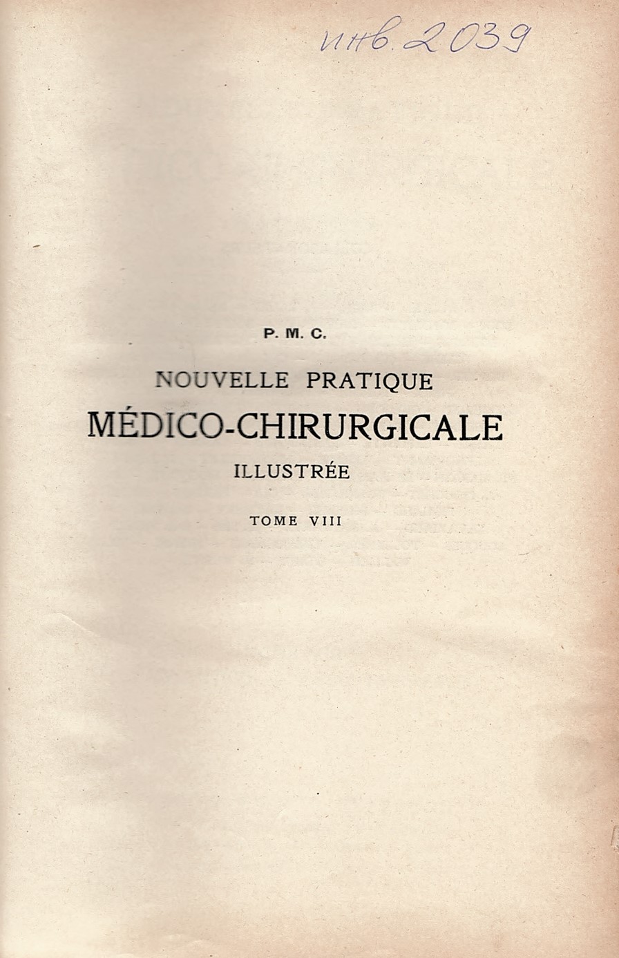  Nouvelle pratique Medico – Chirurgicale illustree. Tome 8: Strychness - Zymotherapie