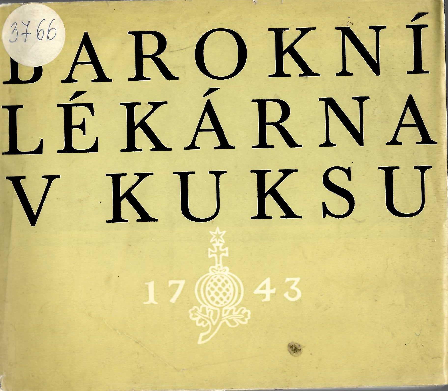  Hanslicek  & Rusek - Barokni lekarna v Kuksu - 1743