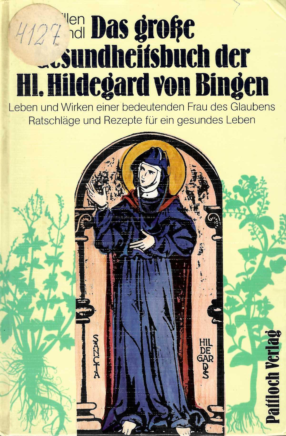  Das große Gesundheitsbuch der Hl. Hildegard von Bingen 