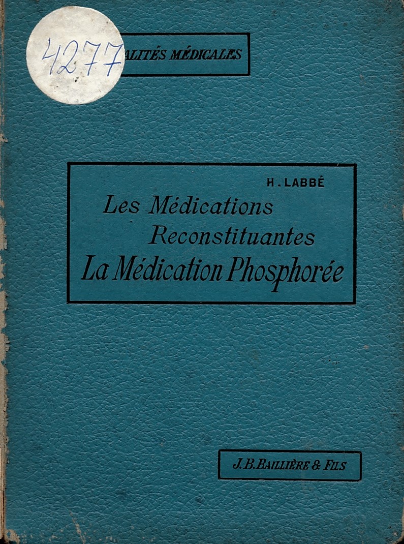  Les médications reconstituantes la médication phosphorée: glycéro-phosphates, lécithines, nucléines