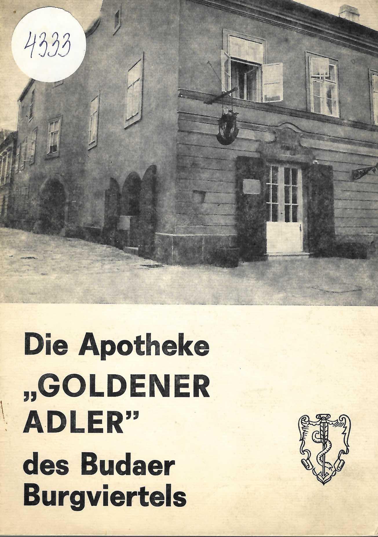  Die Apotheke  Goldener Adler  des Budaer Burgviertels. – Buch gebraucht, antiquarisch & neu kaufen