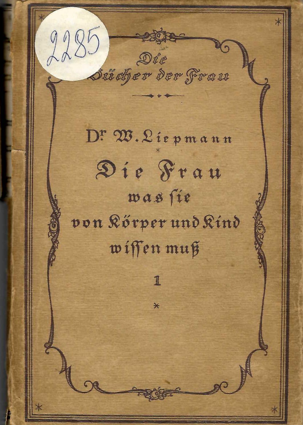 Die Frau, was sie von Körper und Kind wissen muss, 1