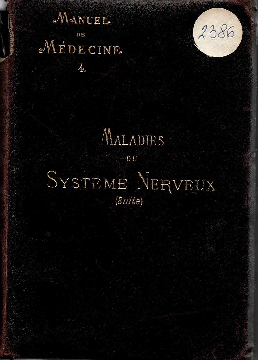 Manuel de medecine 4. Maladies du Systeme nerveux (suite)