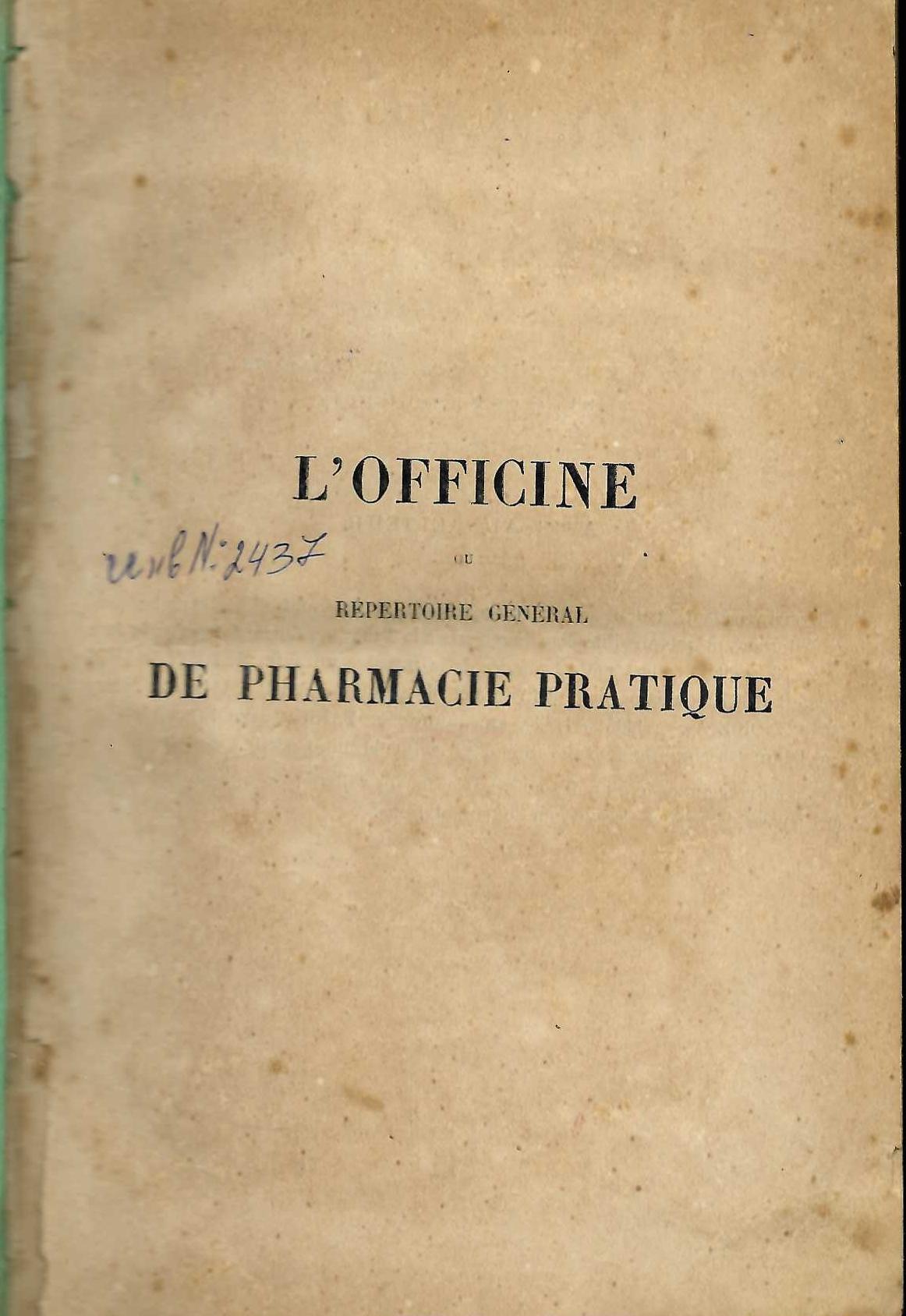  L’officine ou repertoire general de pharmacie pratique
