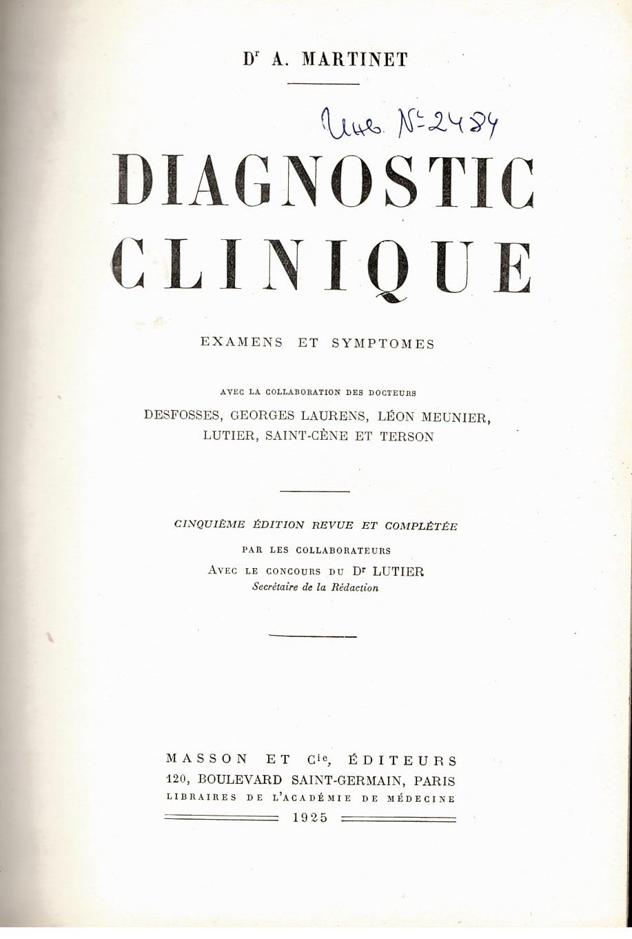   Diagnostic clinique. Examens et symptomes