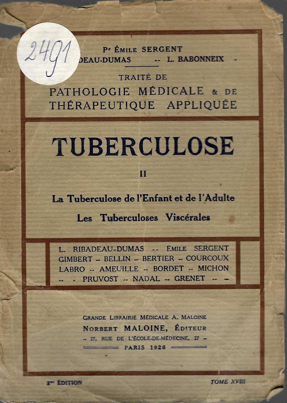  Traite de pathologie medicale & de therapeutique appliquee, tome XVIII: Tuberculose II