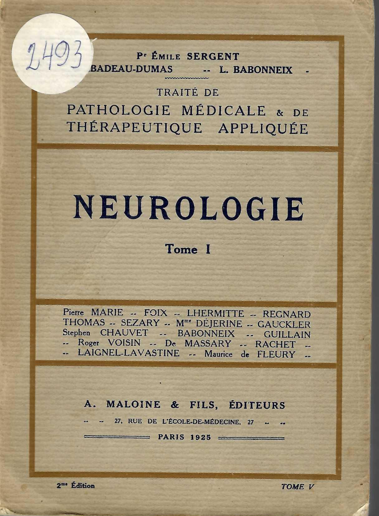  Traite de pathologie medicale & de therapeutique appliquee, tome Traite de pathologie medicale & de therapeutique appliquee, tome V: Neurologie, tome I
