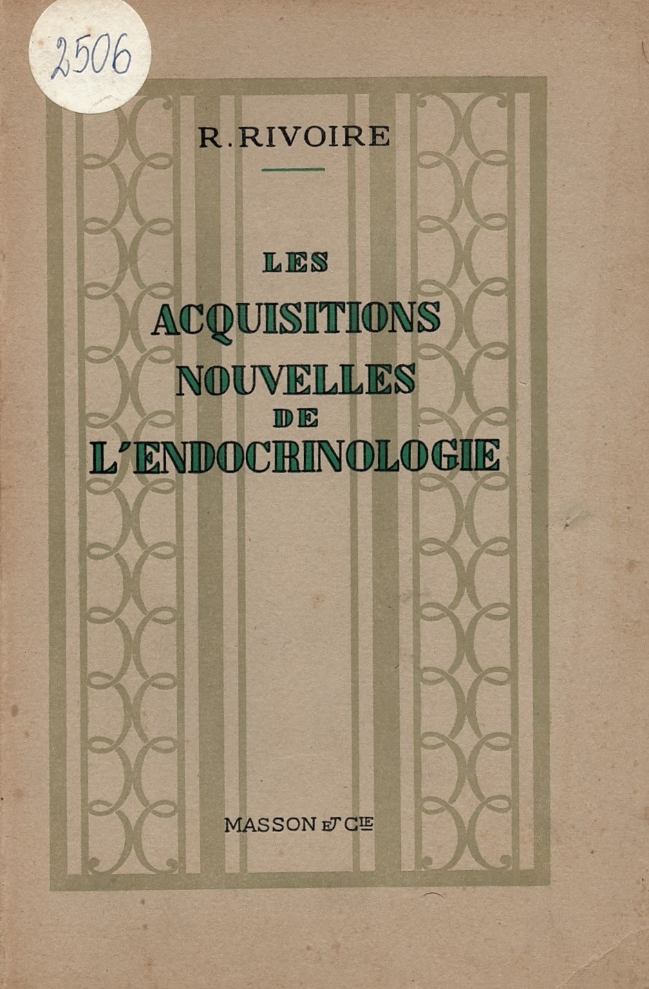   Les acquisitions nouvelles de l’ endocrinologie