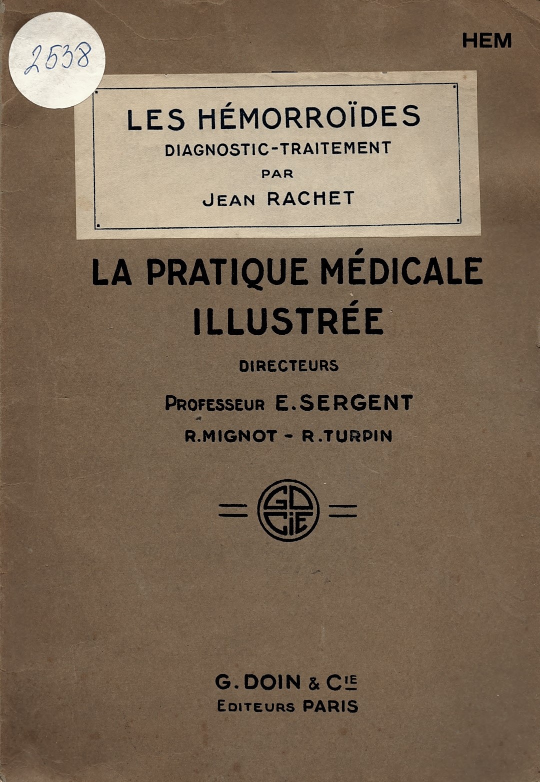   Les hemorroides - diagnostic-traitement. La pratique medicale illustree