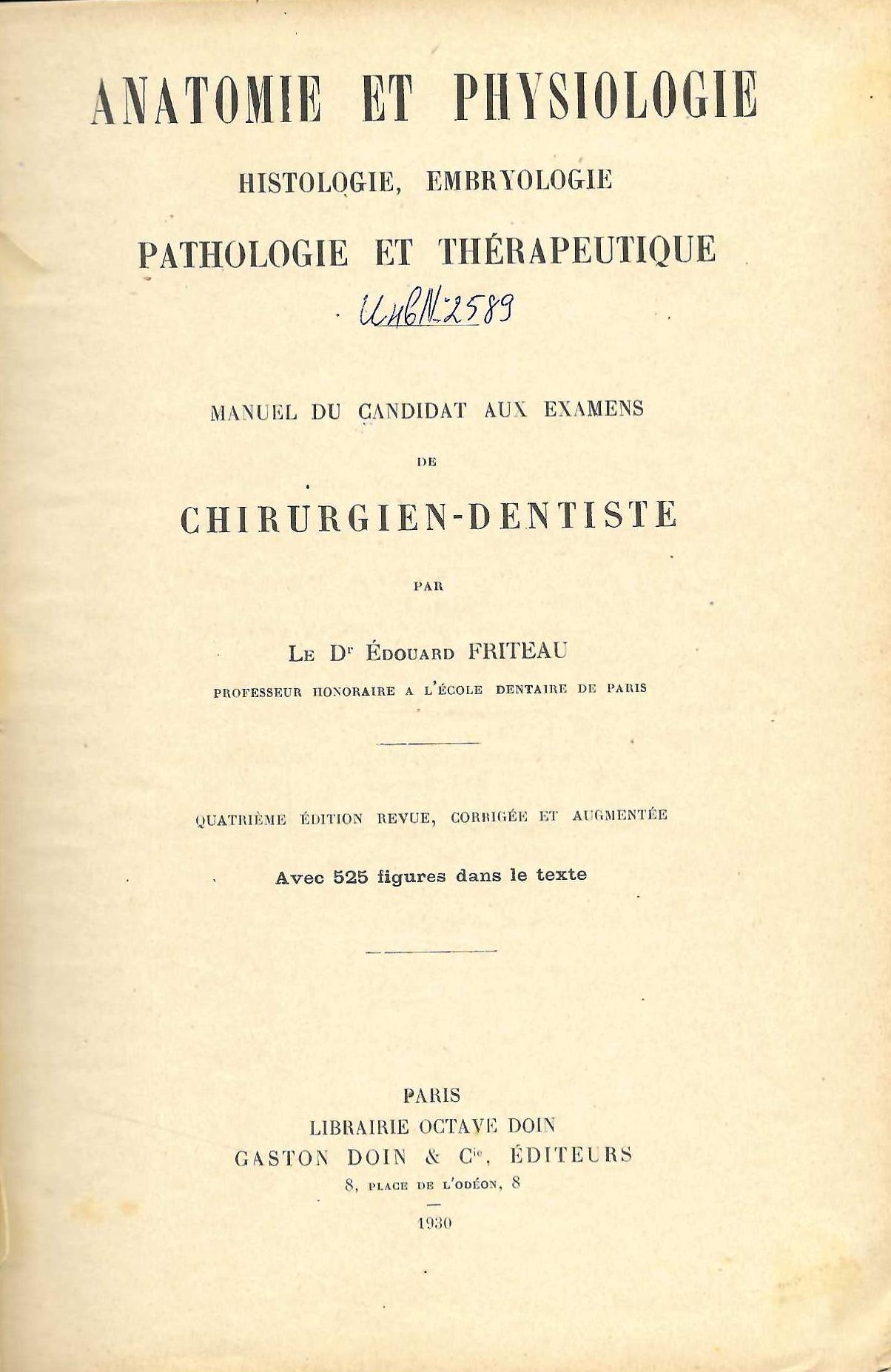  Anatomie et physiologie, histologie, embryologie. Pathologie et therapeutique. Manuel du candidat aux examens de chirurgien-dentiste