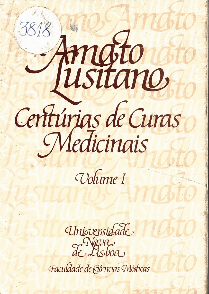  Amato Lusitano.Centurias de curas medicinalis, vol. I