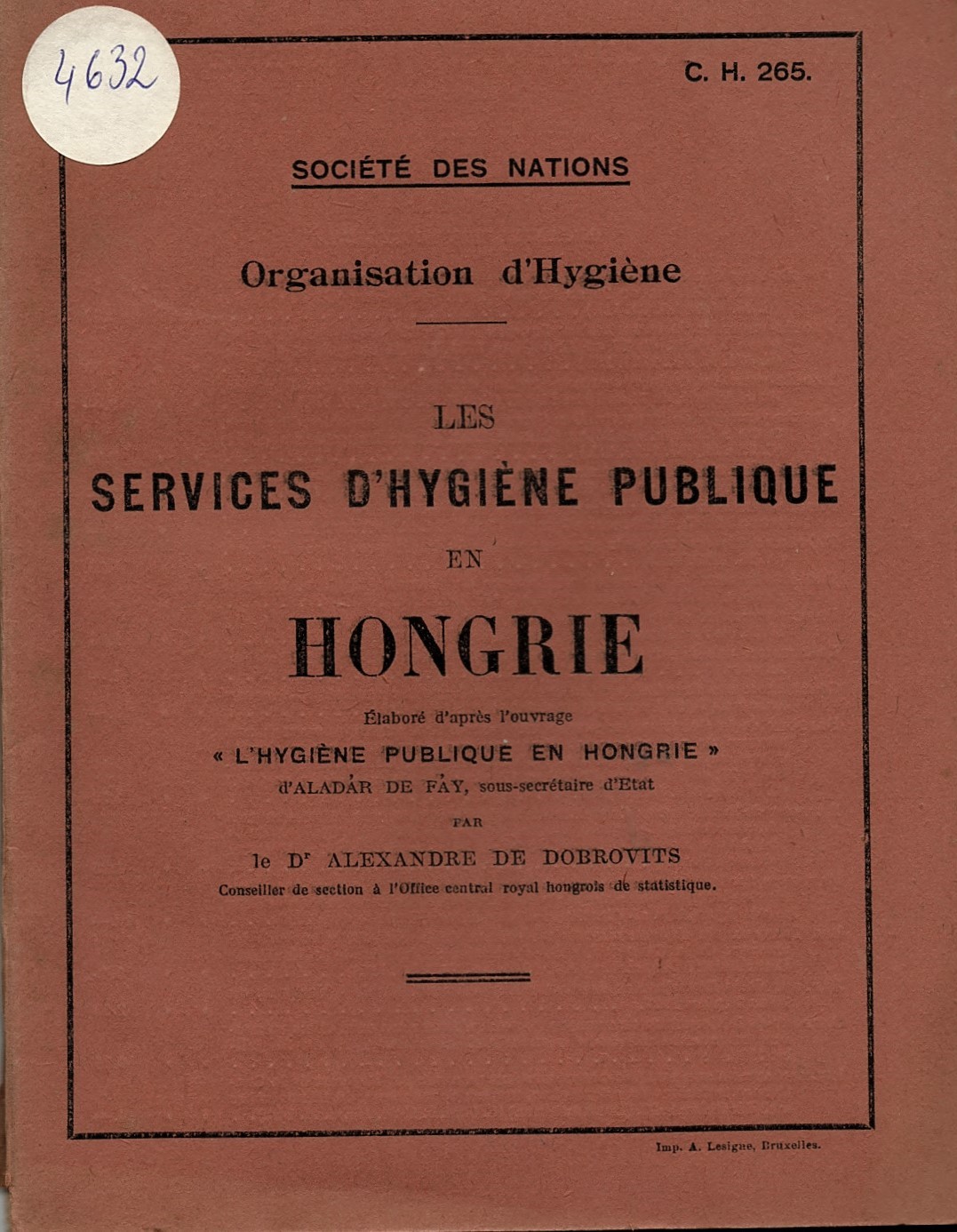  Les services d'hygiène publique en Hongrie (Elabore d'apres l'ouvrage  L'hygiene publique en Hongrie ) Société des Nations: Organisation d'Hygiène