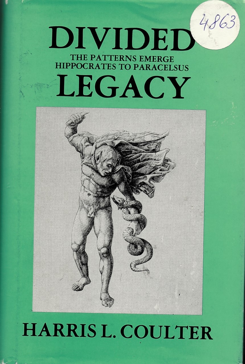  Divided legaci. The patterns emerge hippokrates to paracelsus