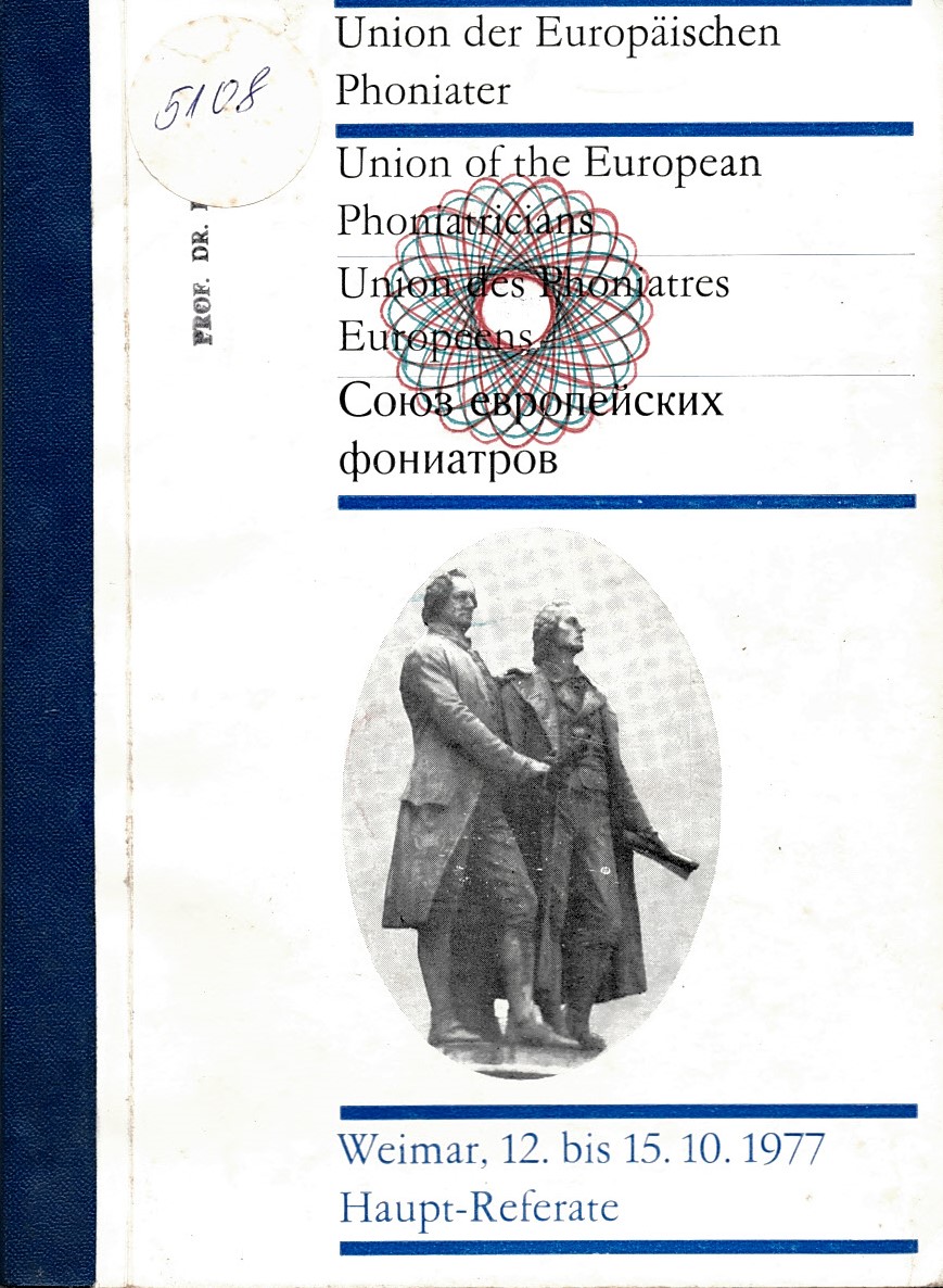  Union der Europeischen phoniatrie. Weimar, 12-15.10.1977.Haupt -Referate