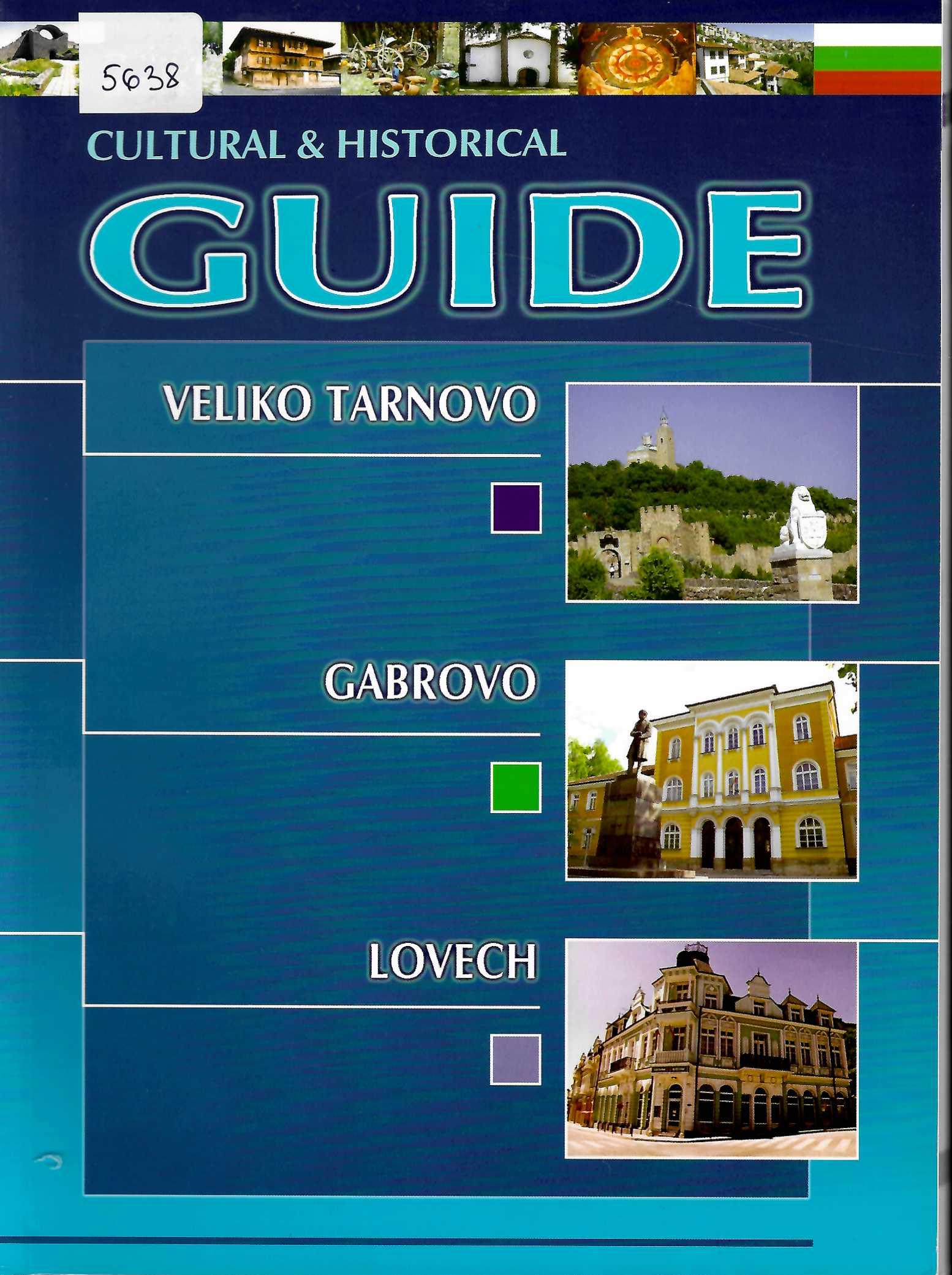  Cultural & historical guide to Veliko Tarnovo, Gabrovo and Lovech